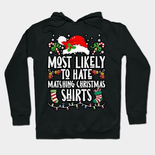 Most Likely To Hate Matching Christmas Shirts Hoodie